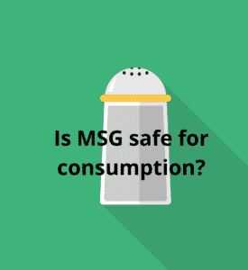 Is MSG safe for consumption?